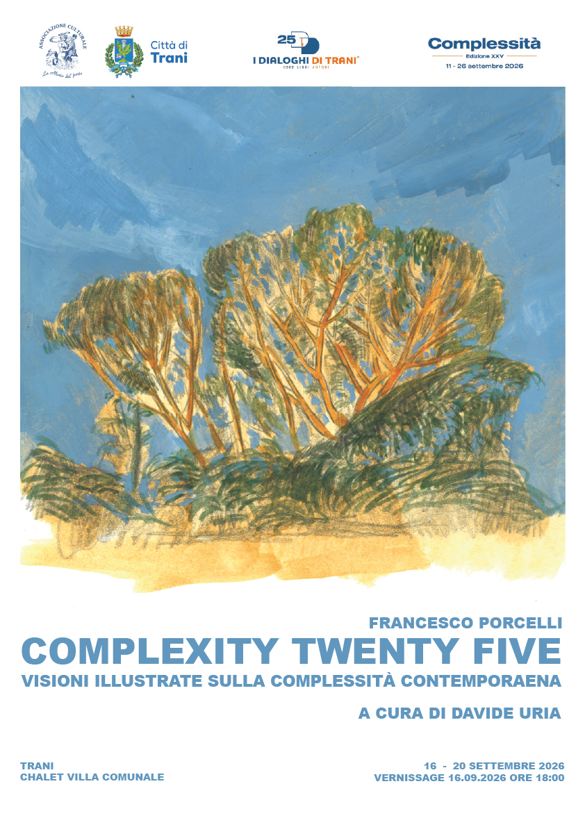 COMPLEXITY TWENTY FIVE di Francesco Porcelli A cura di Davide Uria